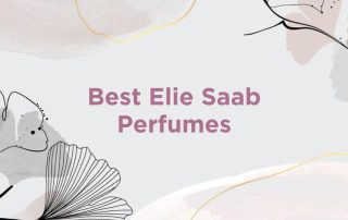 Best Elie Saab Perfumes