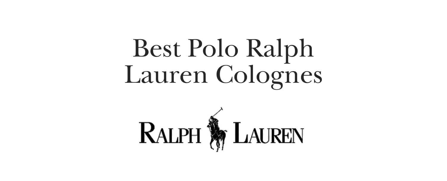 Best Polo Ralph Lauren Colognes