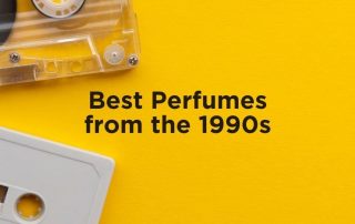 Best Perfumes From The 1990s
